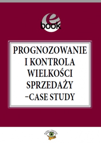 Prognozowanie i kontrola wielkości sprzedaży - case study - Folga Jacek
