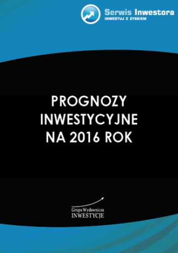 Prognozy inwestycyjne na 2016 rok - Admiral Markets Analitycy