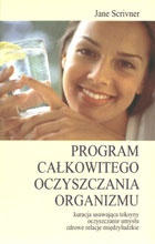Program całkowitego oczyszczania organizmu - Jane Scrivner