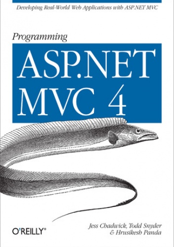 Programming ASP.NET MVC 4. Developing Real-World Web Applications with ASP.NET MVC