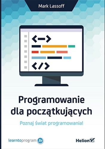 Programowanie dla początkujących - Mark Lassoff