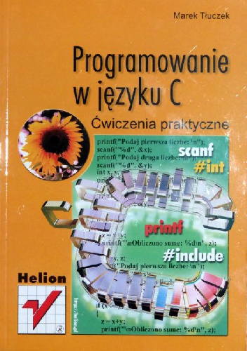 Programowanie w języku C. Ćwiczenia praktyczne. - Marek Tłuczek
