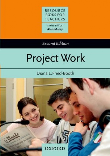 Project Work Second Edition - Resource Books for Teachers - Fried-Booth, L Diana