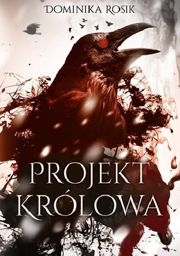 Projekt Królowa - Dominika Rosik