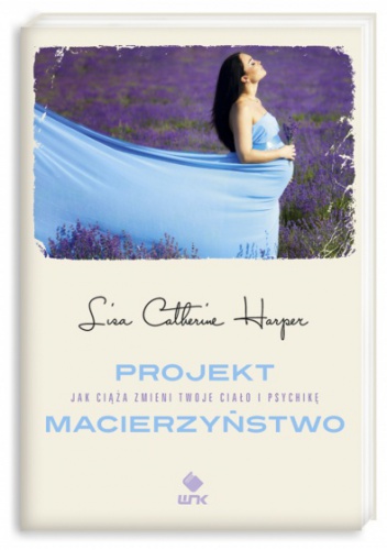 Projekt Macierzyństwo - Lisa Catherine Harper