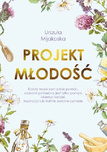 Projekt młodość - Urszula Mijakoska