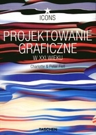 Projektowanie graficzne w XXI wieku - Charlotte Fiell, Peter Fiell