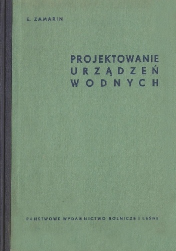 Projektowanie urządzeń wodnych - E. Zamarin