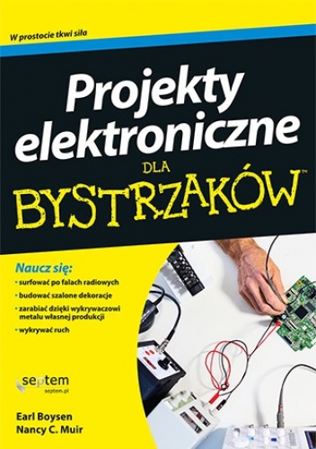 Projekty elektroniczne dla bystrzaków - Nancy C. Muir, Earl Boysen