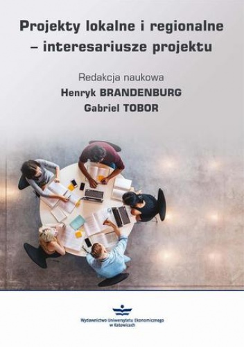 Projekty lokalne i regionalne - interesariusze projektu - Gabriel Tobor, Brandenburg Henryk