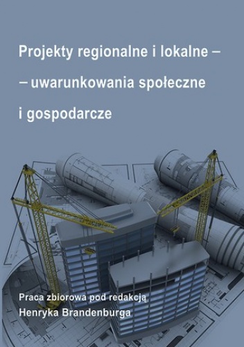 Projekty regionalne i lokalne - uwarunkowania społeczne i gospodarcze - Brandenburg Henryk