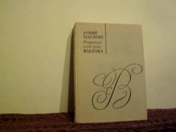 Prometeusz czyli życie  Balzaka - Andre Mauoris