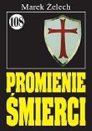 Promienie śmierci - Marek Żelech
