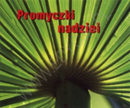 Promyczki nadziei - praca zbiorowa