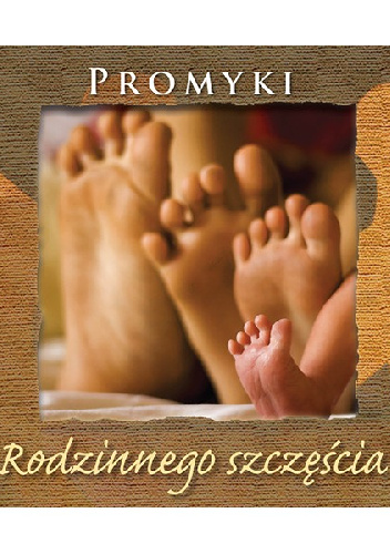 Promyki Rodzinnego szczęścia - praca zbiorowa