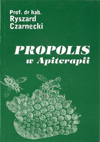 Propolis w Apiterapii - Ryszard Czarnecki
