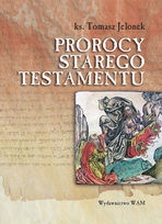 Prorocy Starego Testamentu - Tomasz Jelonek