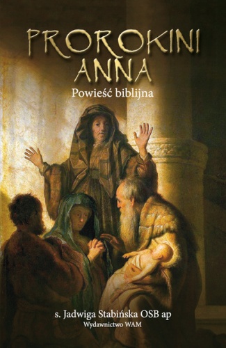 Prorokini Anna, powieść biblijna - Jadwiga Stabińska