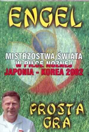 Prosta gra: Mistrzostwa świata w piłce nożnej 2002 - Jerzy Engel