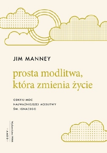 Prosta modlitwa, która zmienia życie - Jim Manney