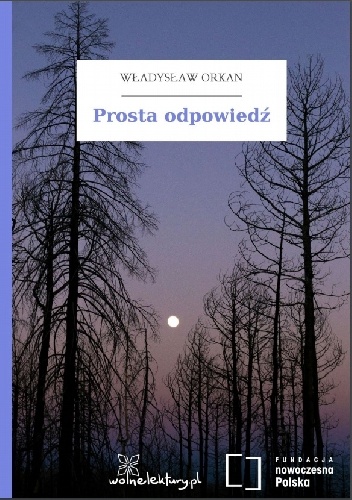 Prosta odpowiedź - Władysław Orkan