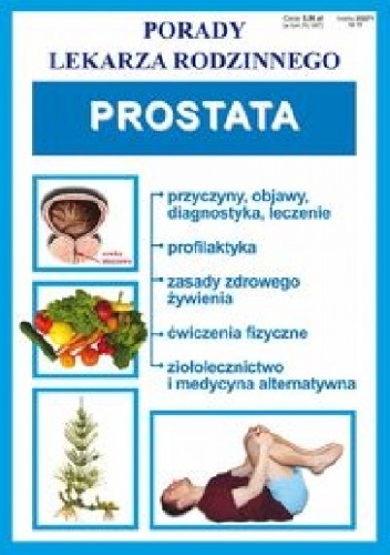 Prostata. Porady lekarza rodzinnego - praca zbiorowa