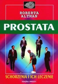 Prostata. Schorzenia i ich leczenie - Roberta Altman