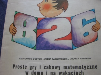 Proste gry i zabawy matematyczne w domu i na wakacjach - Jolanta Makowska