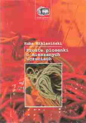 Proste piosenki o mieszanych uczuciach - Kuba Niklasiński