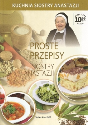 Proste przepisy siostry Anastazji - Anastazja Pustelnik FDC