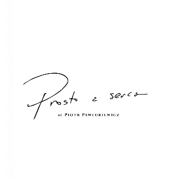 Prosto z serca - Ks. Piotr Pawlukiewicz