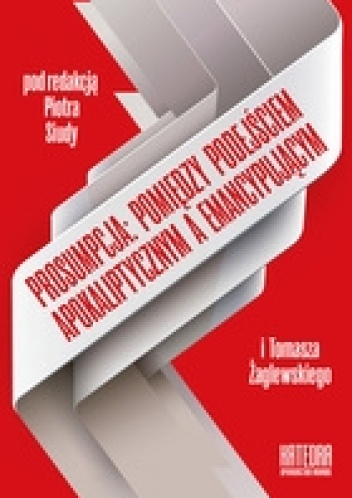 Prosumpcja. Pomiędzy podejściem apokaliptycznym a emancypującym - Piotr Siuda, Tomasz Żaglewski