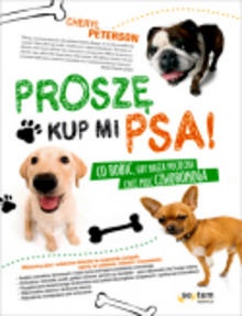 Proszę, kup mi psa! - Cheryl Peterson