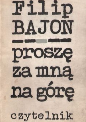 Proszę za mną na górę - Filip Bajon
