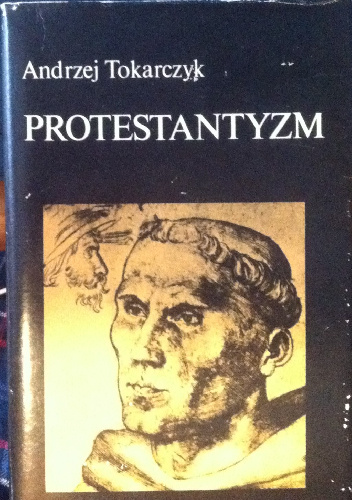 Protestantyzm - Andrzej Tokarczyk