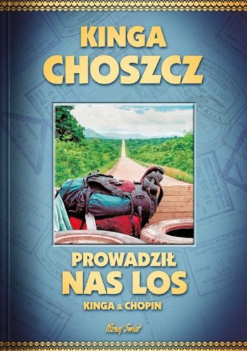 Prowadził nas los - Kinga Choszcz, Radosław Siuda