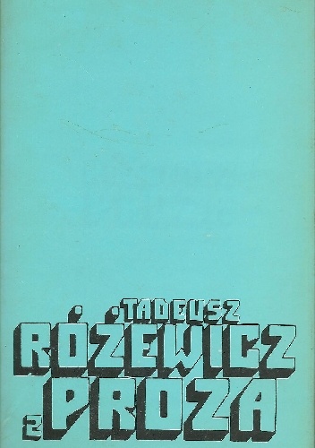 Proza. Tom 2 - Tadeusz Różewicz