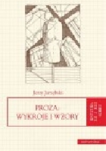 Proza: wykroje i wzory - Jerzy Jarzębski
