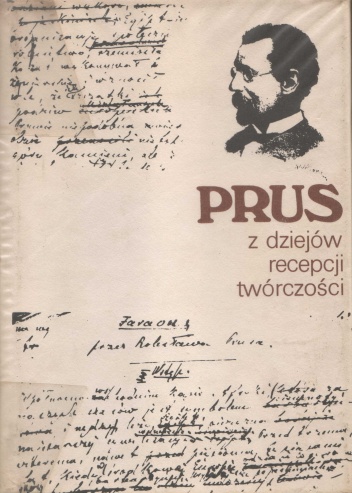 Prus. Z dziejów recepcji twórczości - Edward Pieścikowski