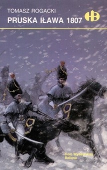 Pruska Iława 1807 - Tomasz Rogacki