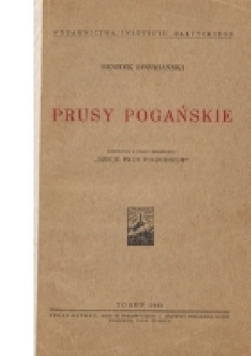 Prusy pogańskie - Henryk Łowmiański