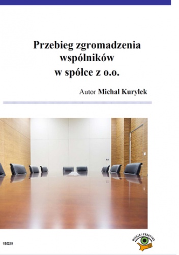 Przebieg zgromadzenia wspólników w spółce z o.o - Kuryłek Michał