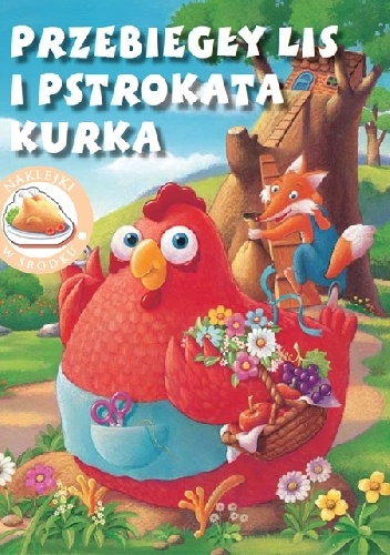 Przebiegły lis i pstrokata kurka - Bajeczki z naklejkami