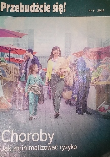 Przebudźcie się! nr 6/2016 - redaktorzy Strażnicy