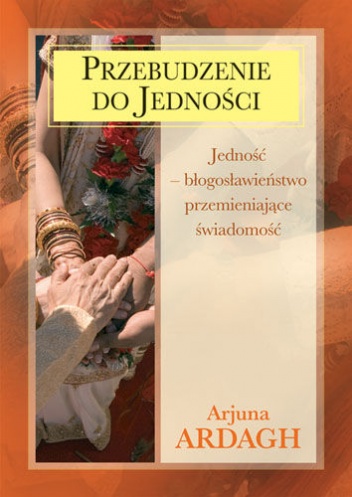 Przebudzenie do jedności  (Arjuna Ardagh) - Arjuna Ardagh