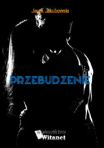 Przebudzenie - Jacek Jakubowski