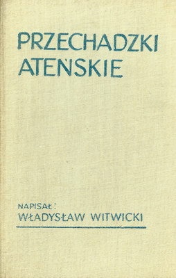 Przechadzki ateńskie - Władysław Witwicki