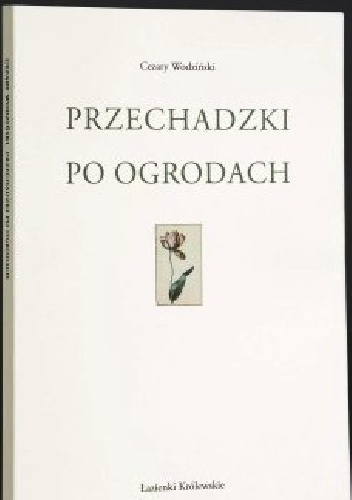 Przechadzki po ogrodach - Cezary Wodziński