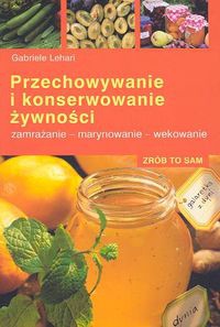 Przechowywanie i konserwowanie żywności - Gabriele Lehari