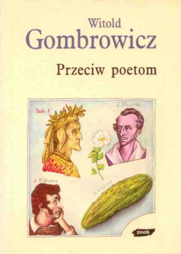 Przeciw poetom. Dialog o poezji z Czesławem Miłoszem - Witold Gombrowicz